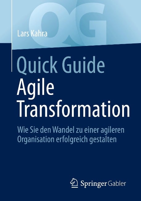 Quick Guide Agile Transformation - Lars Kahra