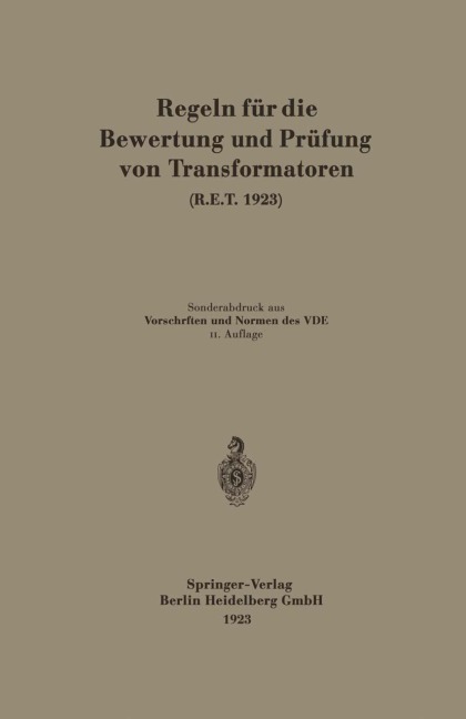Regeln für die Bewertung und Prüfung von Transformatoren (R.E.T. 1923) - Generalsekretariat Des Verbandes Deutscher Elektrotechniker