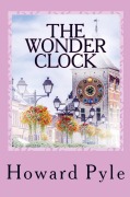 Cover-Bild zum Titel 'The Wonder Clock' von 'Howard Pyle'