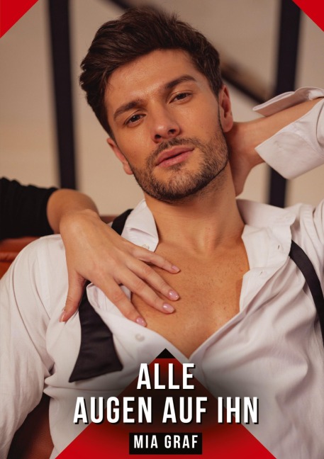 Alle Augen auf ihn - Mia Graf
