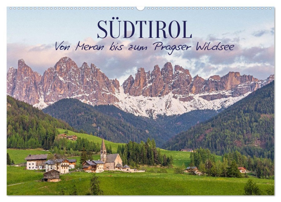 Südtirol - Von Meran bis zum Pragser Wildsee (Wandkalender 2026 DIN A2 quer), CALVENDO Monatskalender - Elisabeth Schittenhelm