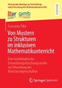 Cover-Bild zum Titel 'Von Mustern zu Strukturen im inklusiven Mathematikunterricht' von 'Franziska Tilke'