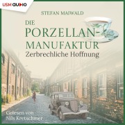 Cover-Bild zum Titel 'Die Porzellanmanufaktur - Zerbrechliche Hoffnung' von 'Stefan Maiwald'