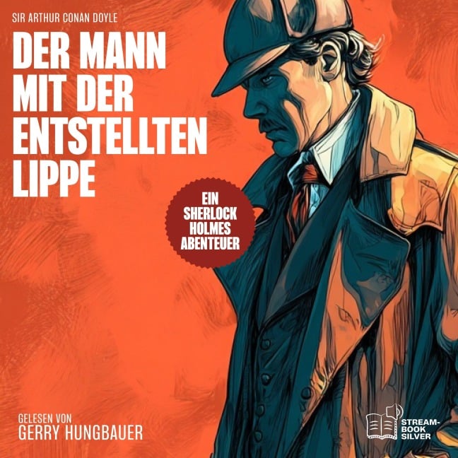 Der Mann mit der entstellten Lippe - Arthur Conan Doyle