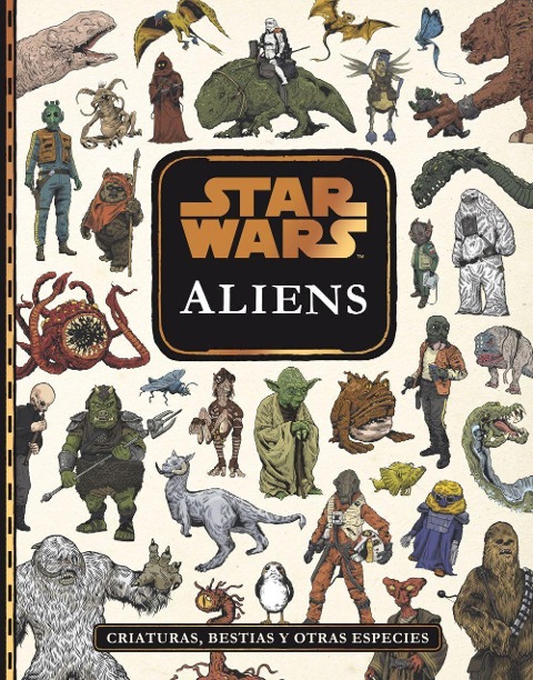 Star Wars : aliens : criaturas, bestias y otras especies - Star Wars