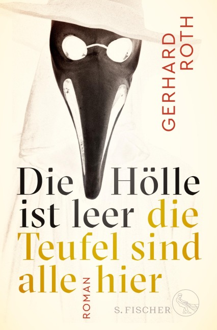 Die Hölle ist leer - die Teufel sind alle hier - Gerhard Roth