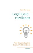 Cover-Bild zum Titel 'Legal Geld verdienen' von 'Maximilian Caspar'