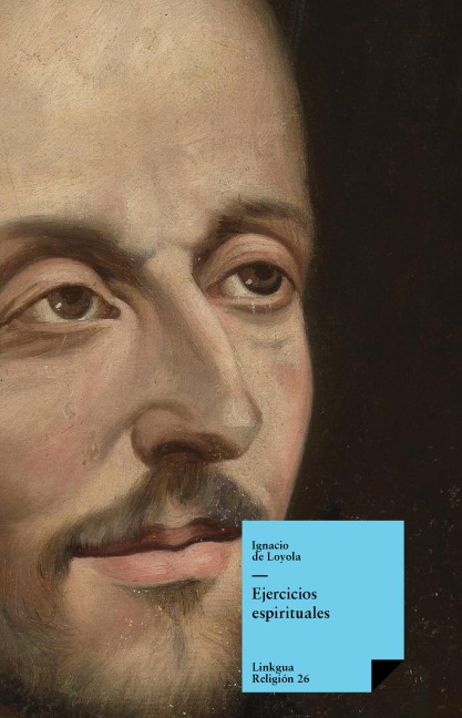 Ejercicios espirituales - Ignacio De Loyola