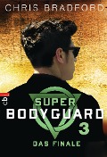 Cover-Bild zum Titel 'Super Bodyguard - Das Finale' von 'Chris Bradford'