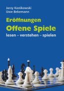 Cover-Bild zum Titel 'Eröffnungen - Offene Spiele' von 'Uwe Bekemann, Jerzy Konikowski'