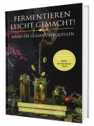 Cover-Bild zum Titel 'Fermentieren leicht gemacht! Wenn die Gläser überquellen - Von einfach bis exotisch: Natürliche Superfoods haltbar machen - Für Gemüse, Obst, Sauerteig und mehr | Dein Fermentieren Buch' von 'Matthea Winkler'