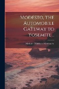 Cover-Bild zum Titel 'Modesto, the Automobile Gateway to Yosemite ..' von ''