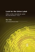 Cover-Bild zum Titel 'Look for the Union Label' von 'Gus Tyler'