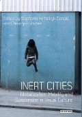 Cover-Bild zum Titel 'Inert Cities' von 'Stephanie Hemelryk Donald, Christoph Lindner'