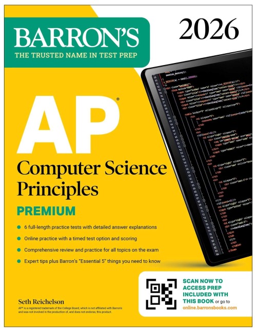 AP Computer Science Principles Premium, 2026: Prep Book with 6 Practice Tests + Comprehensive Review + Online Practice - Barron's Educational Series, Seth Reichelson