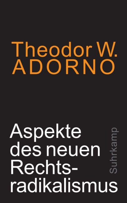 Aspekte des neuen Rechtsradikalismus - Theodor W. Adorno