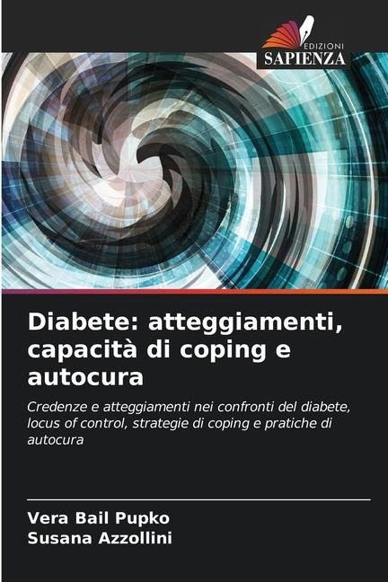 Diabete: atteggiamenti, capacità di coping e autocura - Vera Bail Pupko, Susana Azzollini