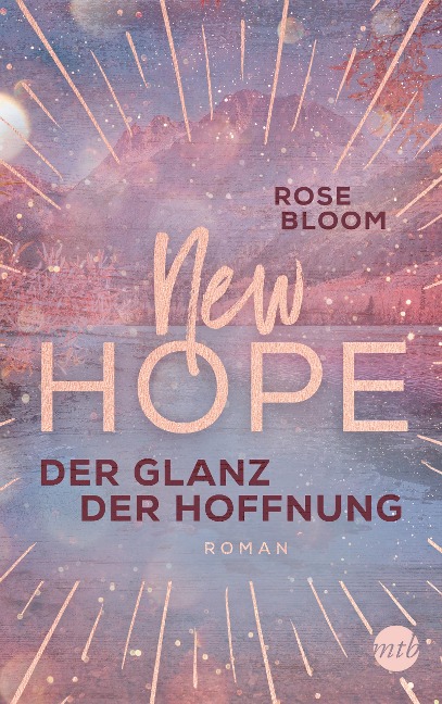 New Hope - Der Glanz der Hoffnung - Rose Bloom