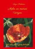 Mohn an meinen Wegen... - Inga Anderson