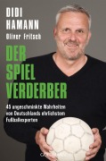 Cover-Bild zum Titel 'Der Spielverderber' von 'Oliver Fritsch, Dietmar Hamann'