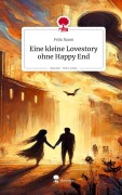 Eine kleine Lovestory ohne Happy End. Life is a Story - story.one - Felix Raum