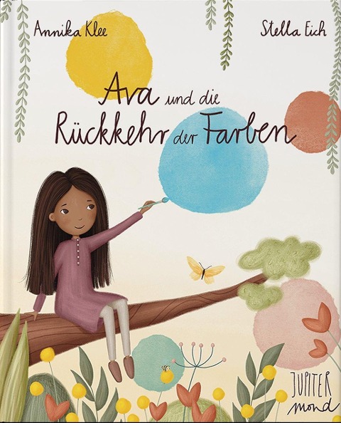 Ava und die Rückkehr der Farben - Annika Klee