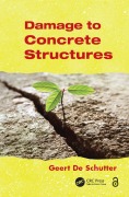 Cover-Bild zum Titel 'Damage to Concrete Structures' von 'Geert De Schutter'