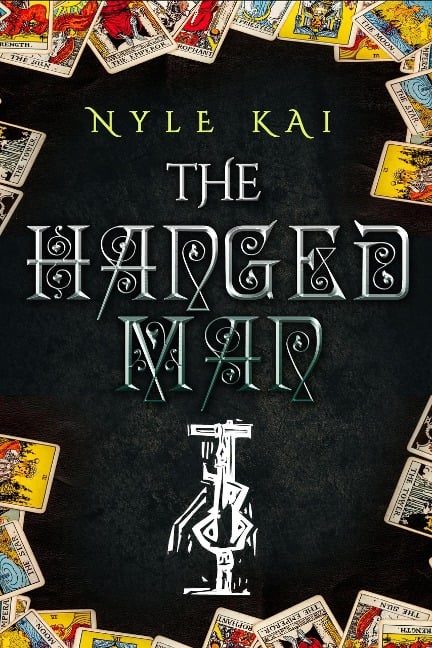 The Hanged Man: The Urban Tarot Collection Book 1 - Nyle Kai