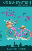 Cover-Bild zum Titel 'No Risk, No Fun' von 'Birgit Gruber'