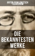 Cover-Bild zum Titel 'Die bekanntesten Werke von Tschechow' von 'Anton Pawlowitsch Tschechow'