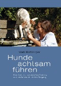 Cover-Bild zum Titel 'Hunde achtsam führen' von 'Maria Rehberger'