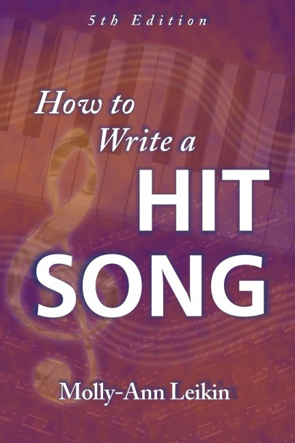 How to Write a Hit Song - Molly-Ann Leikin