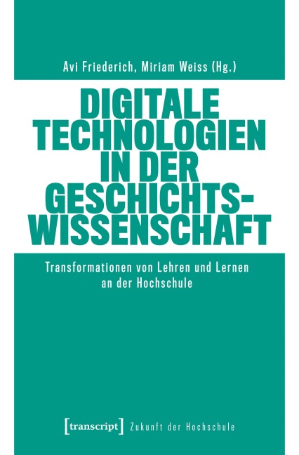 Digitale Technologien in der Geschichtswissenschaft - 