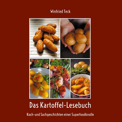 Das Kartoffel-Lesebuch - Winfried Teck