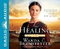 Cover-Bild zum Titel 'The Healing' von 'Wanda E Brunstetter'