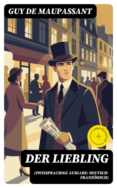 Der Liebling (Zweisprachige Ausgabe: Deutsch-Französisch) - Guy de Maupassant