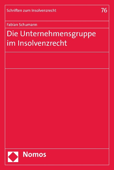 Die Unternehmensgruppe im Insolvenzrecht - Fabian Schumann