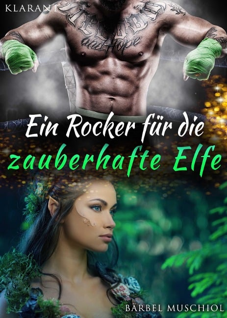 Ein Rocker für die zauberhafte Elfe - Bärbel Muschiol