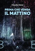 Cover-Bild zum Titel 'Prima che venga il mattino' von 'Claudia Alessi'