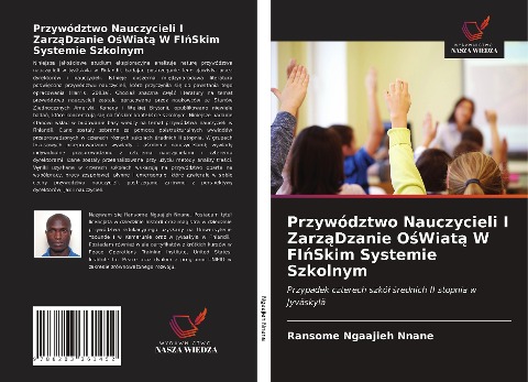 Przywództwo Nauczycieli I Zarz¿Dzanie O¿Wiat¿ W FI¿Skim Systemie Szkolnym - Ransome Ngaajieh Nnane