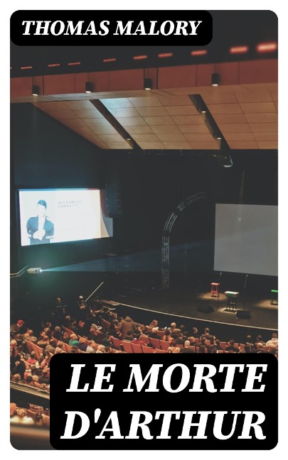 Le Morte d'Arthur - Thomas Malory