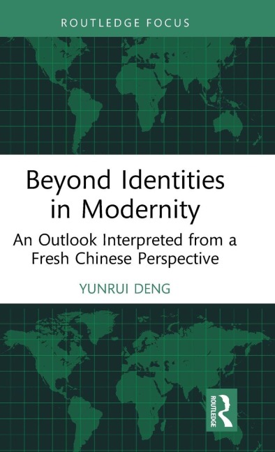 Beyond Identities in Modernity - Yunrui Deng