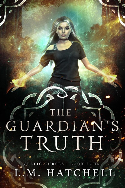 The Guardian's Truth: An Urban Fantasy Thriller (Celtic Curses, #4) - L. M. Hatchell