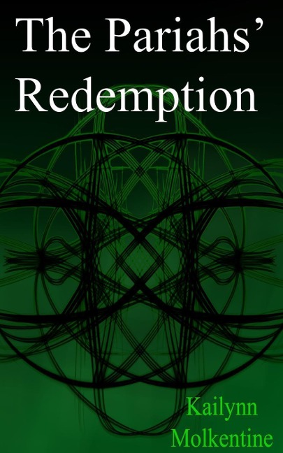 The Pariahs' Redemption - Kailynn Molkentine