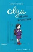 Cover-Bild zum Titel 'Olga Okulu Sevmiyor' von 'Genevieve Brisac'
