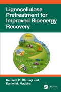 Cover-Bild zum Titel 'Lignocellulose Pretreatment for Improved Bioenergy Recovery' von 'Kehinde O. Olatunji, Daniel M. Madyira'