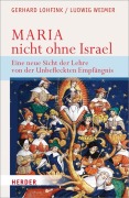 Cover-Bild zum Titel 'Maria - nicht ohne Israel' von 'Gerhard Lohfink, Ludwig Weimer'