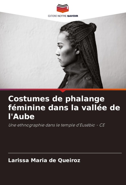 Costumes de phalange féminine dans la vallée de l'Aube - Larissa Maria de Queiroz