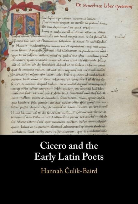 Cicero and the Early Latin Poets - Hannah Culik-Baird