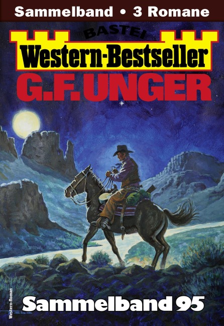 G. F. Unger Western-Bestseller Sammelband 95 - G. F. Unger